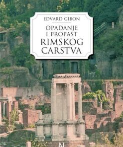 Опадање и пропаст римског царства – Едвард Гибон