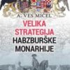 Велика стратегија Хабзбуршке монархије