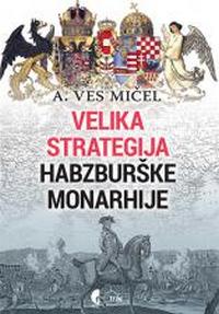 Велика стратегија Хабзбуршке монархије