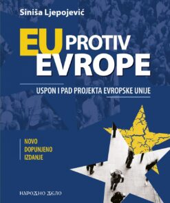 ЕУ против Европе, успон и пад ЕУ пројекта