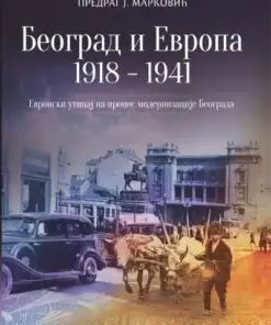 Београд и Европа 1918–1941
